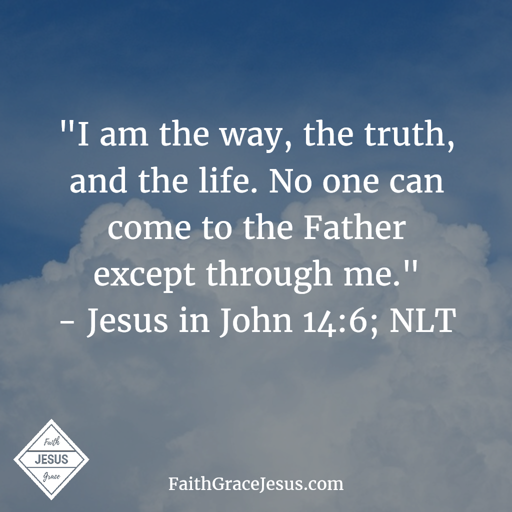 Jesus is the way to the Father | Faith - Grace - Jesus