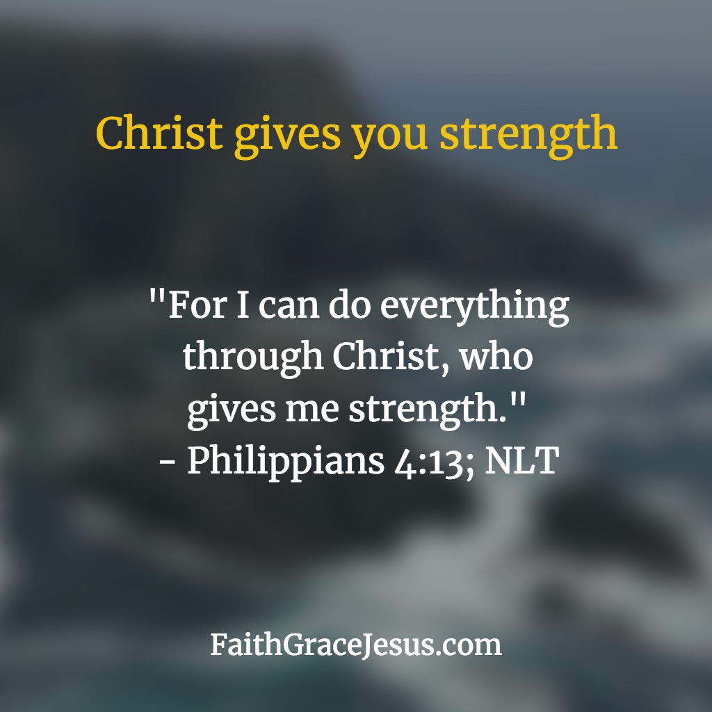 Philippians 4:13 - I can do all things through Christ
