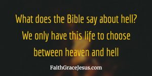 Is hell eternal? | Faith - Grace - Jesus