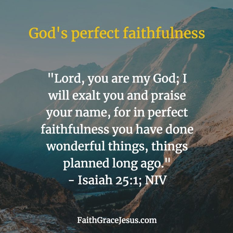 God’s perfect faithfulness | Faith - Grace - Jesus