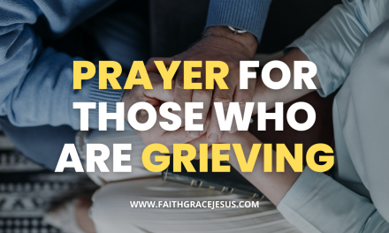 Prayer for those Mourning or Grieving